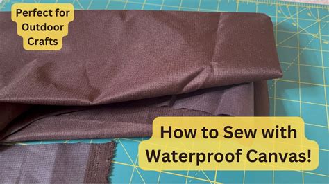 How To Sew With Waterproof Canvas Tips For Working With Waterproof Fabric Sewing With Canvas How To Sew With Waterproof Canvas Tips For Working With Waterproof Fabric Sewing With Canvas