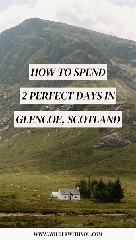 How To Spend Two Days In Glencoe Scotland 2025 Itinerary Travel Tips Wilder With You