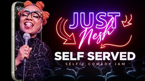 Just Nesh Self Served 2024