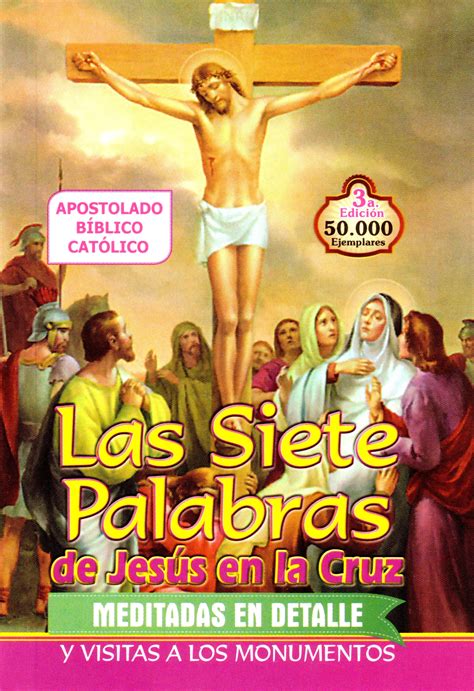 Las Siete Palabras De Jes S En La Cruz Qu Significa Cada Una Esto Dijo Jes S Antes De Morir