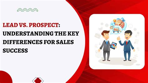 Lead Vs Prospect Understanding The Key Differences For Sales Success Lead Vs Prospect Understanding The Key Differences For Sales Success