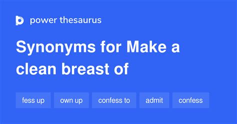 Make A Clean Breast Of Synonyms 82 Words And Phrases For Make A Clean Breast Of Make A Clean Breast Of Synonyms 82 Words And Phrases For Make A Clean Breast Of
