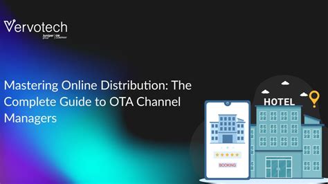 Mastering Online Distribution The Complete Guide To Ota Channel Managers