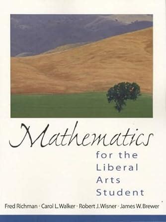 Mathematics For The Liberal Arts Student 9780130145475 By Wisner Robert J Walker Carol L
