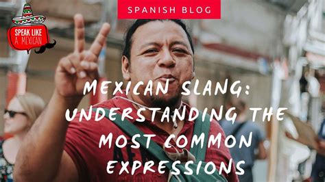 Mexican Slangs The Guide For Understanding The Most Common Expressions Mexican Slangs The Guide For Understanding The Most Common Expressions