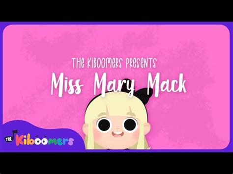 Miss Mary Mack Song The Kiboomers Nursery Rhymes Kids Songs Preschool Songs Youtube