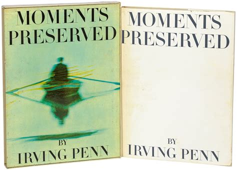 Moments Preserved Irving Penn Moments Preserved Irving Penn