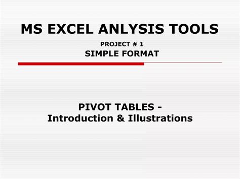 Ms Excel Anlysis Tools Project 1 Simple Format Ppt Technology Amp Computing