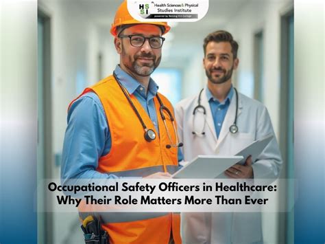 Occupational Safety Officers In Healthcare Why Their Role Matters More Than Ever
