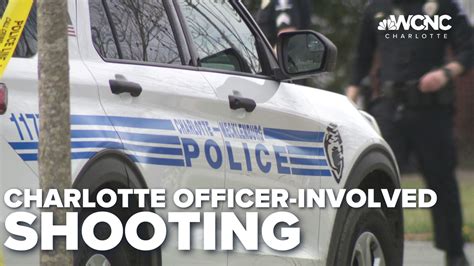 Officer Involved Shooting Under Investigation In Charlotte Wcnc Com