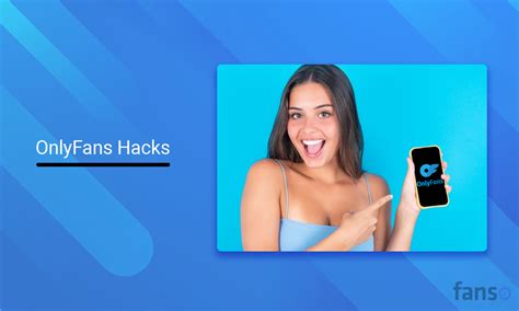 Onlyfans Hacks 15 Tips And Tricks For Boosting Your Profile
