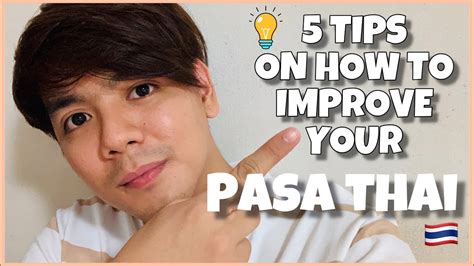 Paano Nga Ba Ako Natutong Mag Thai 5 Tips On How To Improve Your Thai Language Pasa Thai