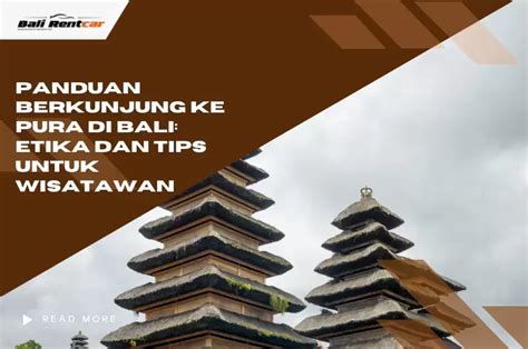 Panduan Lengkap Berkunjung Ke Temple Etika Dan Tips Penting