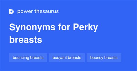 Perky Breasts Synonyms 44 Similar Phrases Perky Breasts Synonyms 44 Similar Phrases