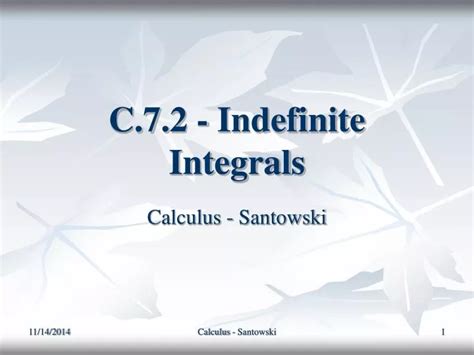 Ppt C 7 2 Indefinite Integrals Powerpoint Presentation Free Download Id 6781900