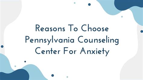 Ppt Reasons To Choose Pennsylvania Counseling Center For Anxiety Powerpoint Presentation Id Ppt Reasons To Choose Pennsylvania Counseling Center For Anxiety Powerpoint Presentation Id
