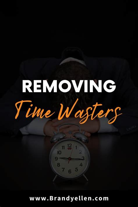 Removing Time Wasters Artofit