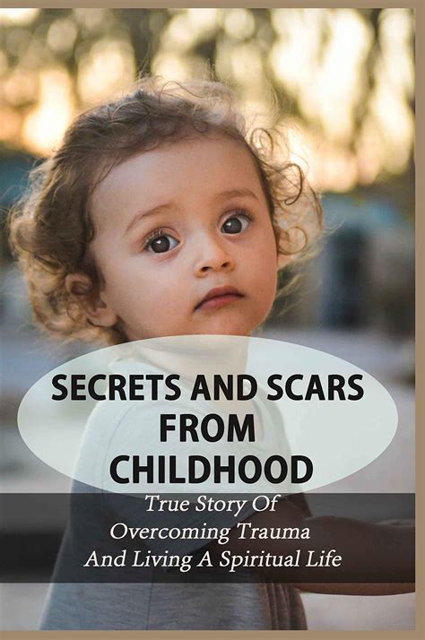 Secrets Scars And Survival A Family History Of Trauma