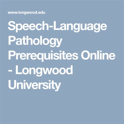 Speech Language Pathology Prerequisites Online Longwood University Speech Language Pathology Prerequisites Online Longwood University