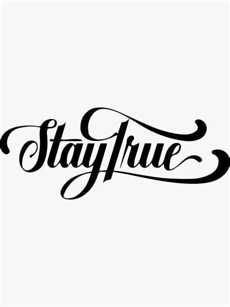 Stay True Sticker For Sale By Artfulimprints Redbubble Stay True Sticker For Sale By Artfulimprints Redbubble