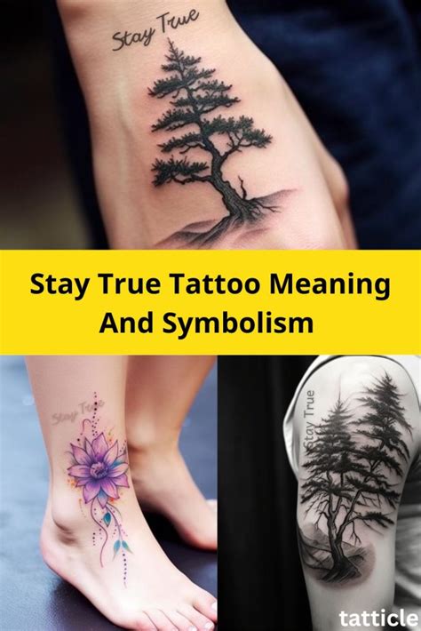 Stay True Tattoo Meaning Tattoo Stay True Tattoo Meaning Tattoo
