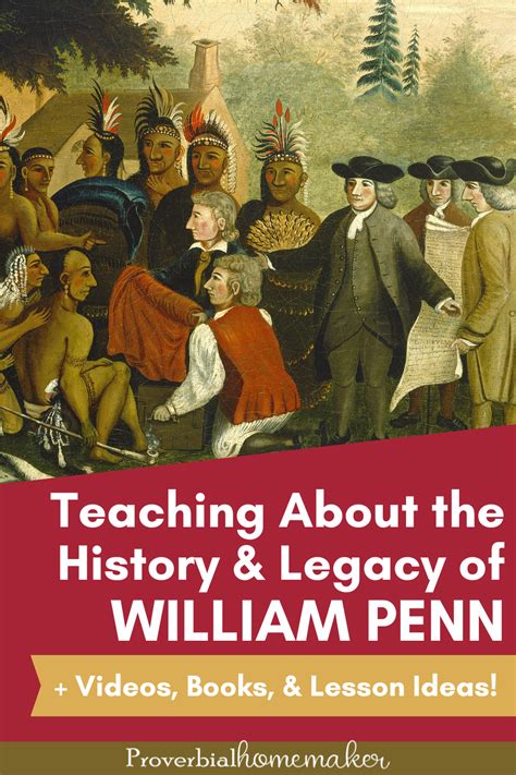 Teach Kids About The History And Legacy Of William Penn Proverbial Homemaker