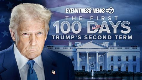 The First 100 Days Trump Amp 39 S Second Term Eyewitness News Special Abc7 New York
