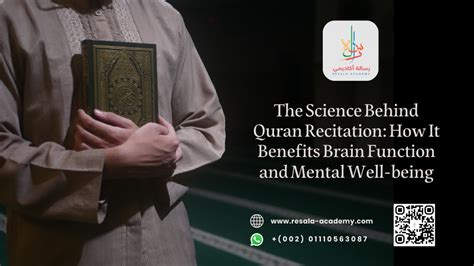 The Science Behind Quran Recitation 101 How It Benefits Brain Function And Mental Well Being Resala Academy