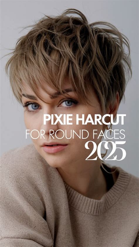 The Ultimate Guide To The Perfect Pixie Haircut For Round Faces Styles Tips And Trends For 2025
