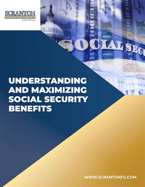 Understanding And Maximizing Your Social Security Benefits Scranton Financial Group Of South