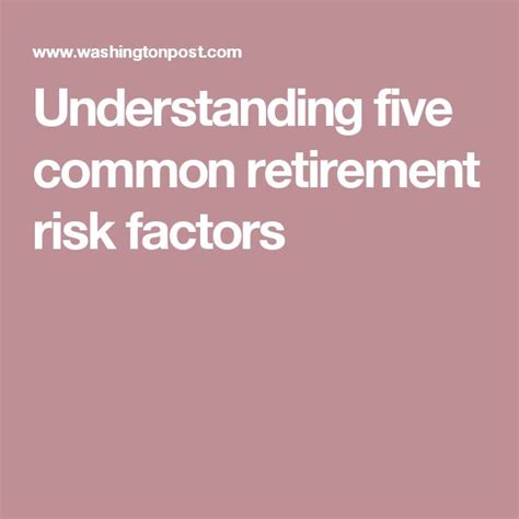 Understanding Five Common Retirement Risk Factors