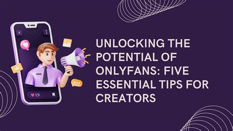 Unlocking The Potential Of Onlyfans Five Essential Tips For Creators Pdf