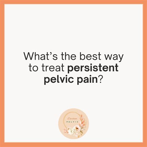 What S The Best Way To Treat Persistent Pelvic Pain Durham Pelvic