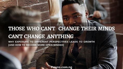 Why Exposure To Different Perspectives Leads To Growth And How To Become More Open Minded Pawns Grow Up Level Up Step Up